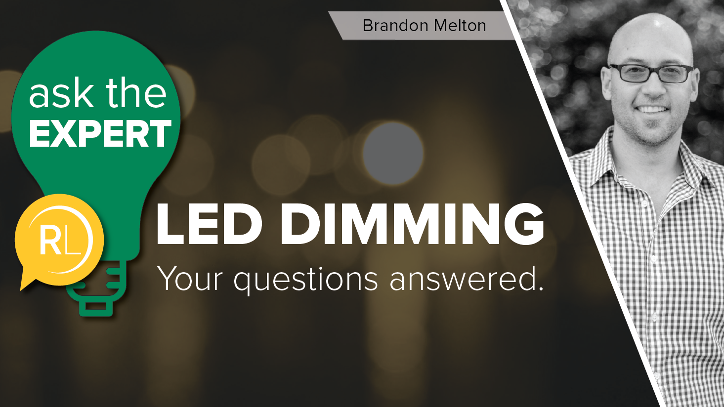 Ask-the-Expert-Series-LEDDimming-BlogHeader-BrandonMelton