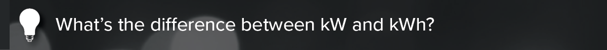 What's-the-difference-between-kW-and-kWh